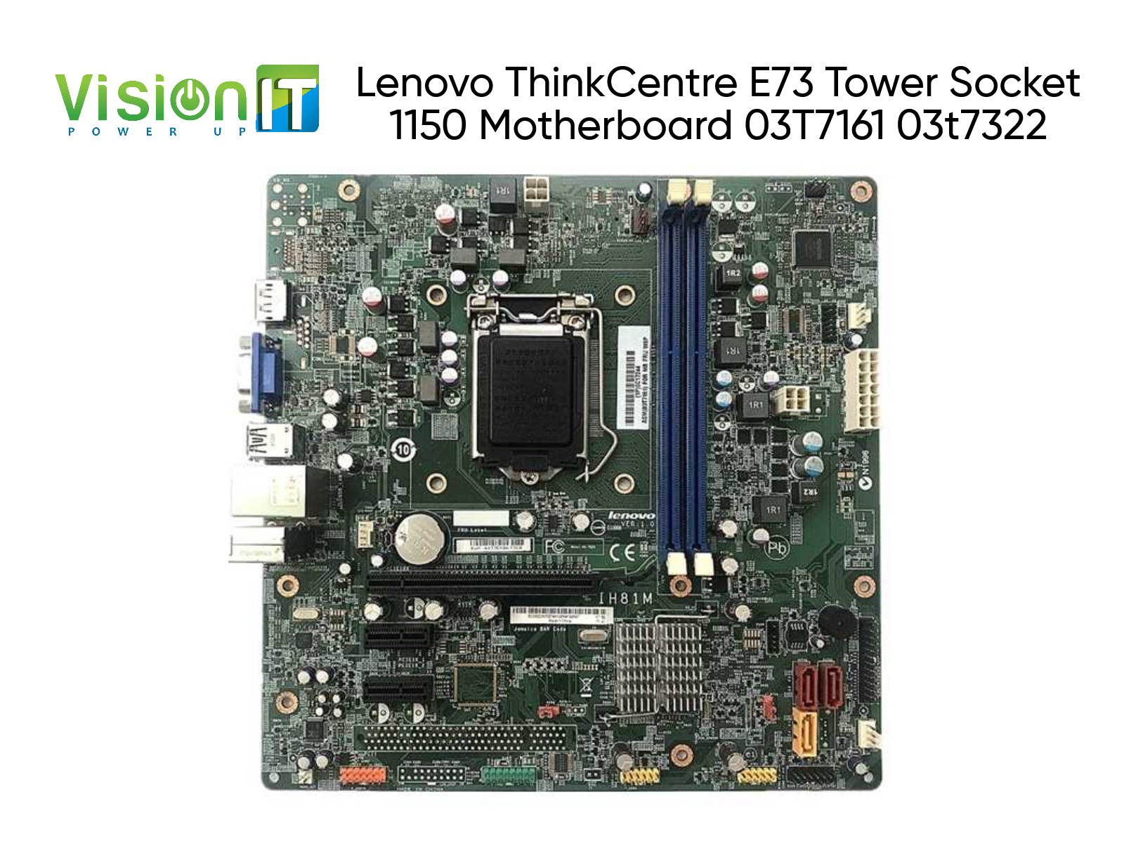 Lenovo ThinkCentre E73 Motherboard P/N – 03T7161 03t7322 03t7235 IH81M 00kt255 00RK289 03T7162